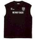 TAIN DOUBLE PUSH NO WAY BACK NO SLEEVE T-SHIRTS / BLACK